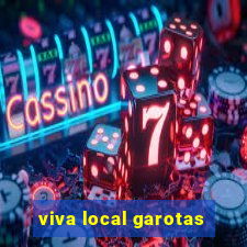 viva local garotas